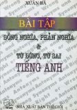 Bài tập đồng nghĩa - phản nghĩa và từ đúng từ sai  tiếng Anh