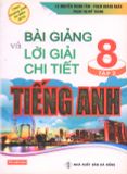 Bài giảng và lời giải chi tiết Anh 8 tập 2 - chương trình mới