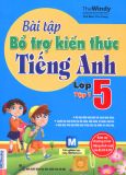 Bài tập bổ trợ kiến thức tiếng Anh lớp 5 - Tập 1