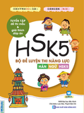 Bộ Đề Luyện Thi Năng Lực Hán Ngữ HSK 5 - Tuyển Tập Đề Thi Mẫu Và Giải Thích Đáp Án