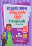 Bộ đề bồi dưỡng học sinh giỏi Tiếng Anh toàn diện lớp 5