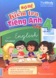 Bộ đề kiểm tra tiếng Anh lớp 4 - Tập 1