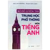 BỘ ĐỀ LUYỆN THI TRUNG HỌC PHỔ THÔNG MÔN TIẾNG ANH