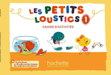 Les Petits Loustics 1 - Cahier d'activites