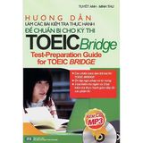 Hướng dẫn làm các bài kiểm tra thực hành để chuẩn bị cho kỳ thi TOEIC Bridge - Test Preparation Guide for TOEIC BRDGE