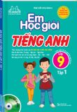 Em học giỏi tiếng Anh 9 - Tập 1