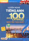 Luyện nghe Tiếng Anh qua 100 ca khúc được yêu thích nhất - Tập 1