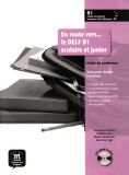 En route vers…le DELF  B1 - Scolaire et junior - Guide du professeur + 1 CD