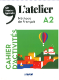 L'atelier A2 Cahier d'activites