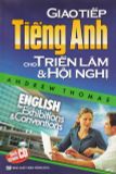 Giao tiếp tiếng anh cho triển lãm & hội nghị - English for exhibitions & conventions