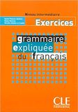 Grammaire expliquée de Francais Exercices - niveau Intermédiare