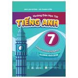 Hướng dẫn học tốt Tiếng Anh 7 (Global Success)