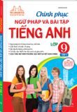 Chinh phục ngữ pháp và bài tập tiếng Anh 9 - Tập 1