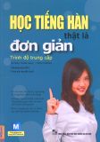 Học tiếng Hàn thật là đơn giản trình độ trung cấp