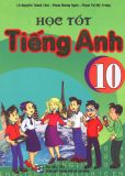 Học tốt tiếng anh 10 - Lê Nguyễn Thành Tâm