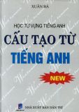 Học từ vựng tiếng Anh Cấu tạo từ Tiếng Anh