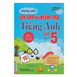 Hướng dẫn ôn tập và kiểm tra tiếng Anh lớp 5 - Tập 1