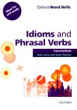 Idiom and Phrasal Verbs Intermediate - Oxford Word Skills