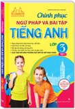 Chinh phục ngữ pháp và bài tập tiếng Anh lớp 3 - Tập 1