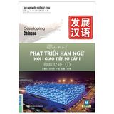 Giáo trình Phát triển Hán ngữ Nói Giao tiếp Sơ cấp 1