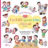 Ehon Kỹ Năng Sống: Em Biết Quan Tâm  Chia Sẻ