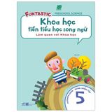 Khoa học tiền tiểu học song ngữ - Làm quen với khoa học - sách luyện tập 5