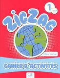 Zic Zac 1 - A1.1 - Cahier d'activites