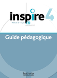 Inspire 4 Guide Pédagogique B2