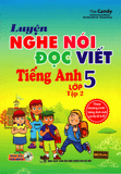 Luyện nghe  nói, đọc, viết tiếng Anh lớp 5 tập 2