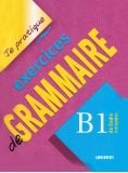 Je practice Grammar exercices B1