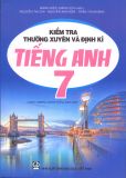 Kiểm tra thường xuyên và định kỳ Anh 7 - chương trình mới - Đặng Hiệp Giang