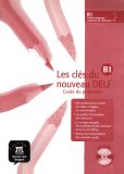 Les cles du nouveu DELF B1 - guide du professeur + 1 CD