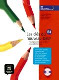 Les Clés du nouveau DELF B1- Tout pour réussir le DELF nouvelle formule + 1 CD