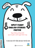 Input Funny English stories faster - nạp thẳng tiếng anh qua truyện cười hôm nay