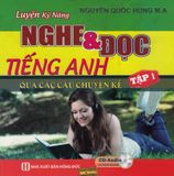 Luyện kỹ năng nghe và đọc Tiếng Anh qua các câu chuyện kể Tập 1