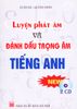 Luyện phát âm và đánh dấu trọng âm tiếng anh + CD