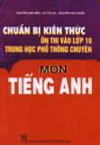 Chuẩn bị kiến thức ôn thi vào  lớp 10 THPT chuyên môn tiếng Anh