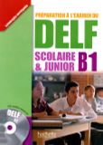 Préparation à l'exeamen du DELF B1. Junior et scolaire