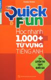 Qick and fun  học  nhanh - 1000 từ vựng tiếng Anh cho luyện thi trung học phổ thông Quốc Gia