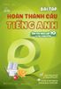 Bài tập hoàn thành câu tiếng Anh (ôn thi vào lớp 10 và 10 chuyên)