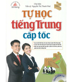 Tự học Tiếng Trung cấp tốc ( Sách màu kèm CD )