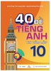 40 Đề Tiếng Anh thi vào lớp 10