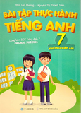 Bài Tập Thực Hành Tiếng Anh 7 (Không Đáp Án) - Dùng Kèm SGK Tiếng Anh 7 Global Success (2022)