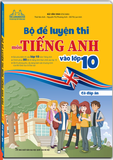 Bộ đề luyện thi môn tiếng anh vào lớp 10