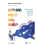 Làm sao học ít hiểu nhiều?