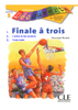 Finale à trois - L'arbre et les lycéens -Triste trafic