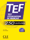 TEF Test D'Evaluation de Francais: 250 Activites