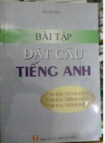 Bài tập đặt câu tiếng Anh - Xuân Bá