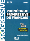 Progressive - Phonétique progressive du francais B2C1 - Avancé - avec 400 exercices