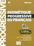 Progressive - Phonétique progressive du francais A1 - Débutant - avec 450 exercices - 2e édition